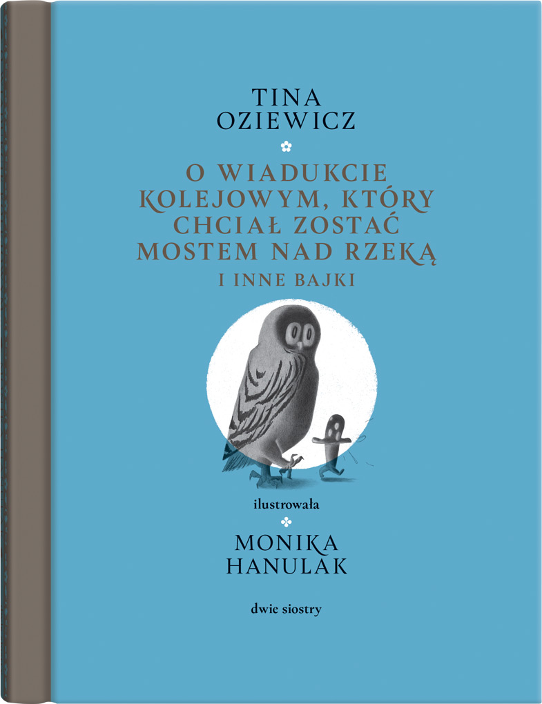 O wiadukcie kolejowym, który chciał zostać mostem nad rzeką, i inne bajki